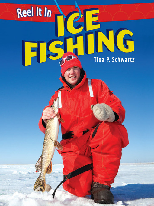 Title details for Ice Fishing by Tina P. Schwartz - Available